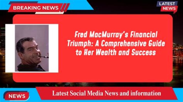 A Comprehensive Guide To Her Wealth