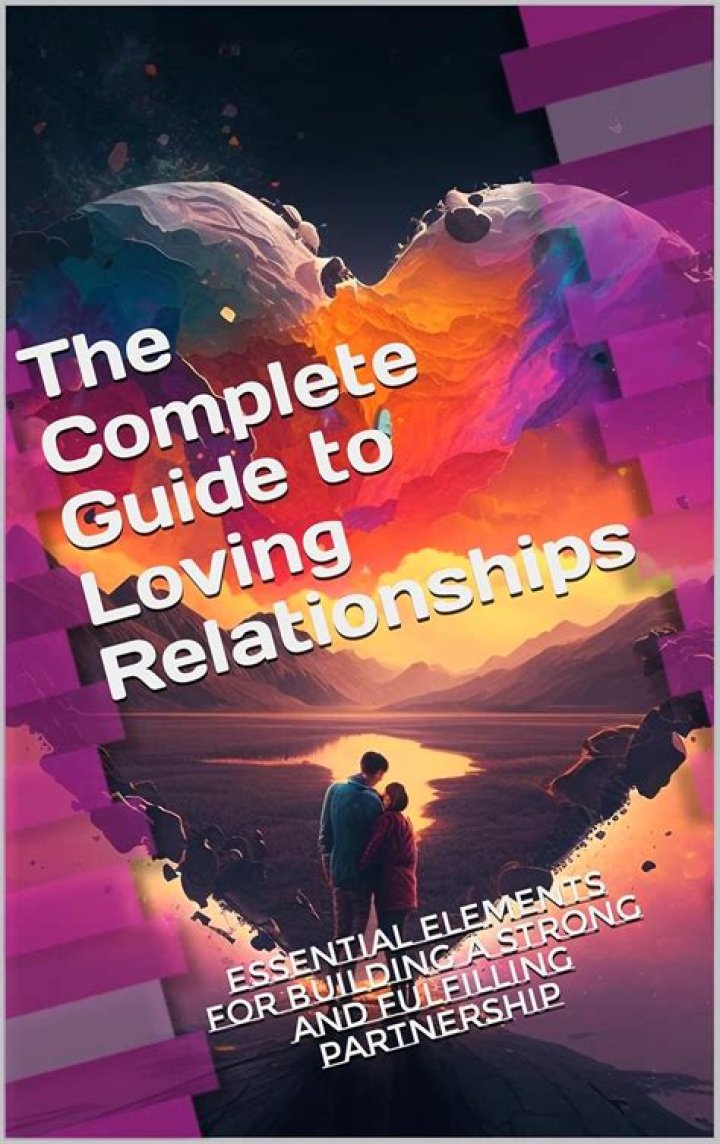 A Guide To A Fulfilling Relationship