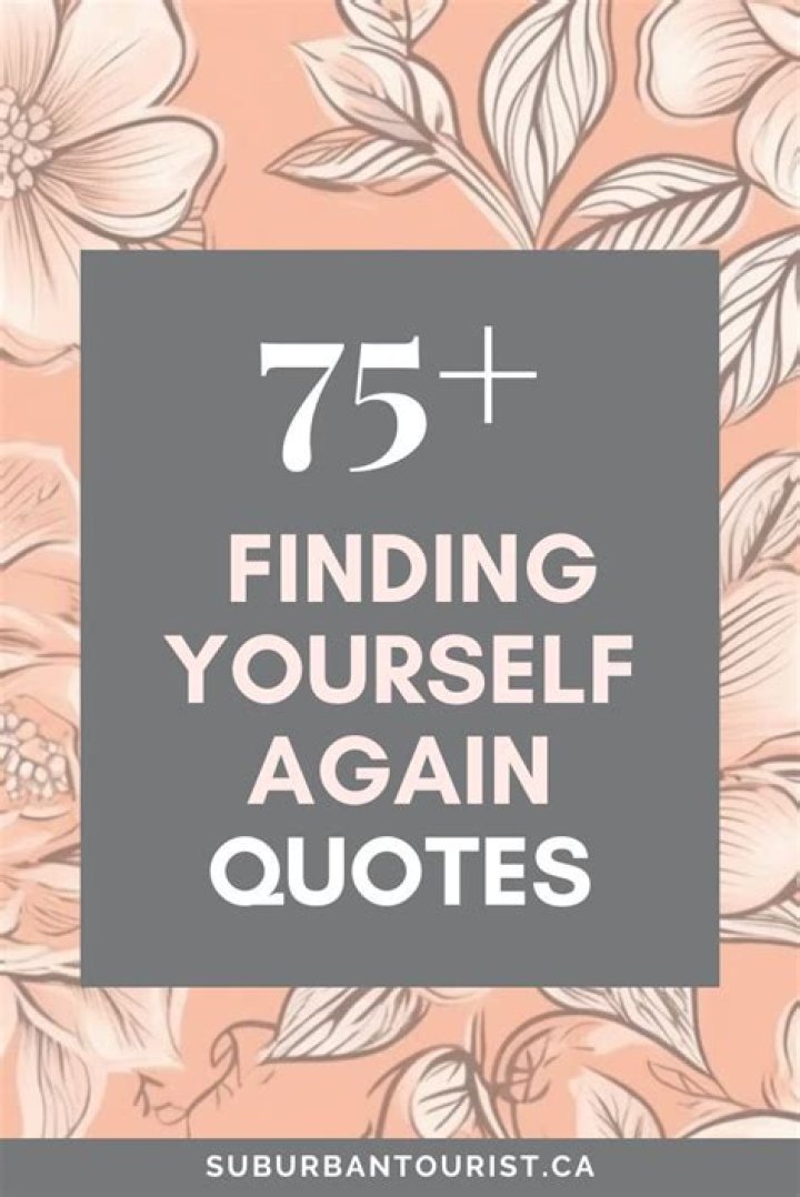 A Journey Through Inspirational Quotes On Finding Yourself