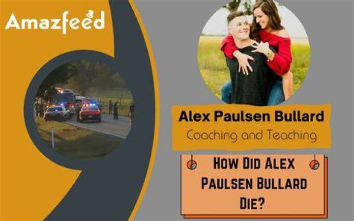 Alex Paulsen Bullard Car Accident Insights