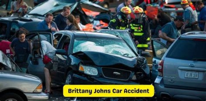Brittany Johns Accident: Latest News And Updates