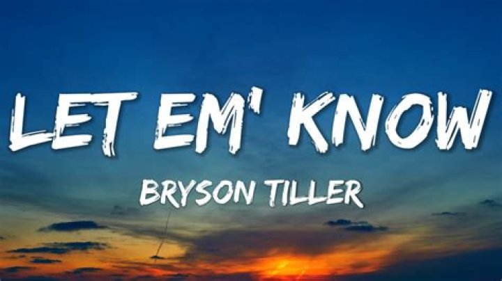 Bryson Tiller Let 'Em Know: The Official Lyrics