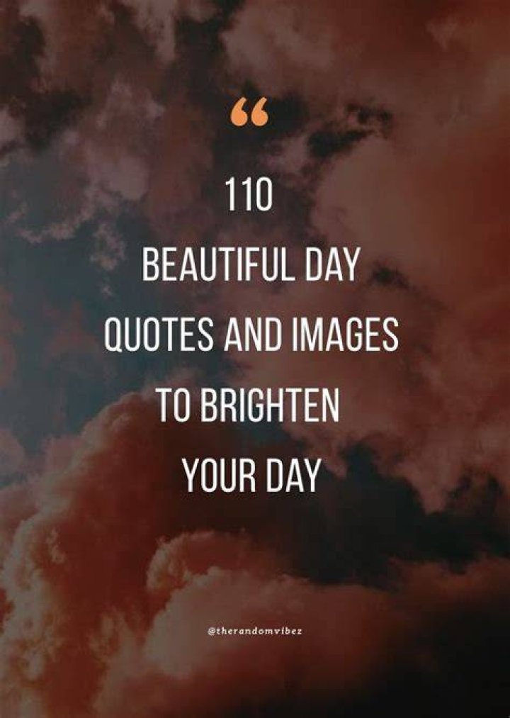 Captivating Quotes To Brighten Your Beautiful Day
