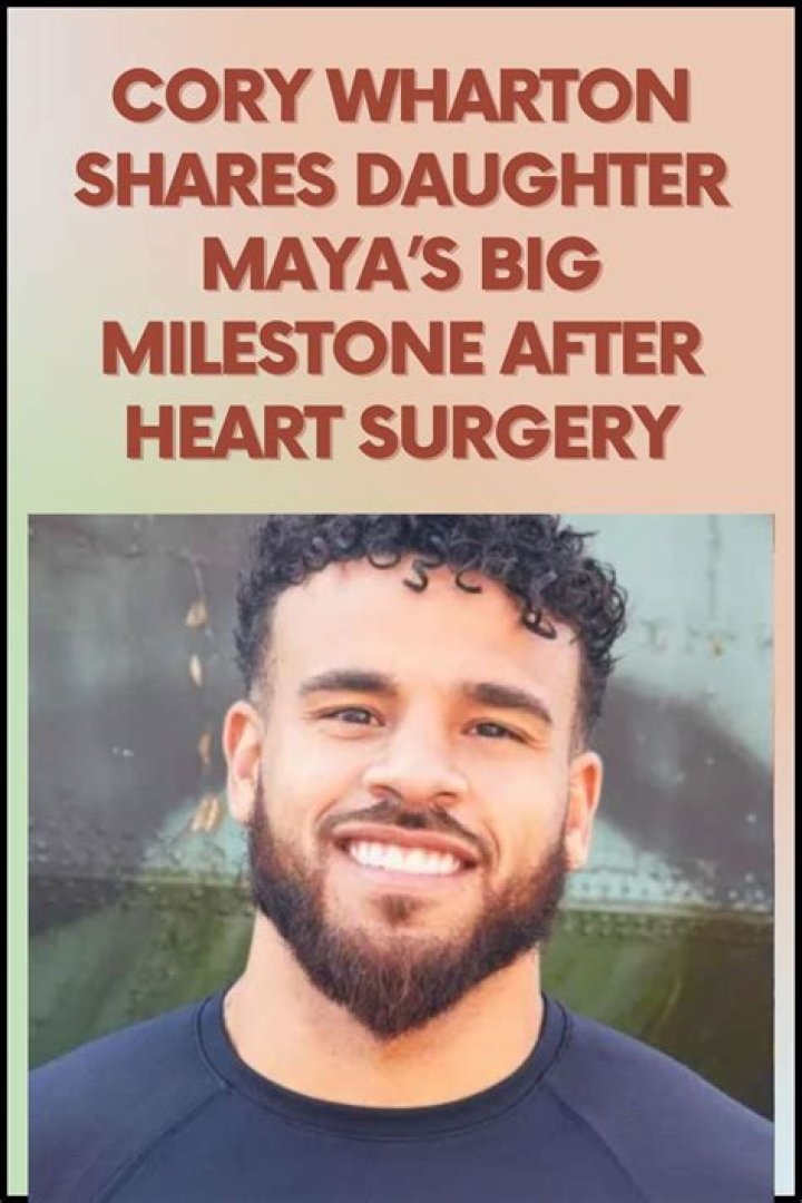 Cory Wharton Shares Concerns About His Daughter Maya Ahead of Heart Surgery