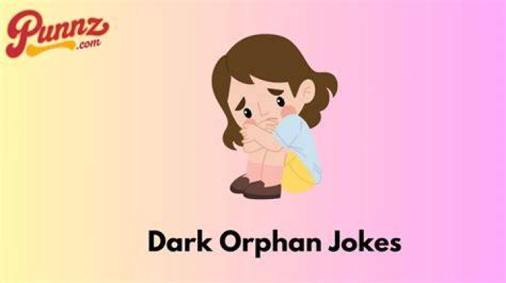Dark Humor In Orphan Jokes