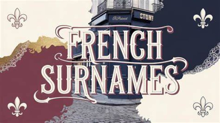 Discover The Riches Of French Surnames