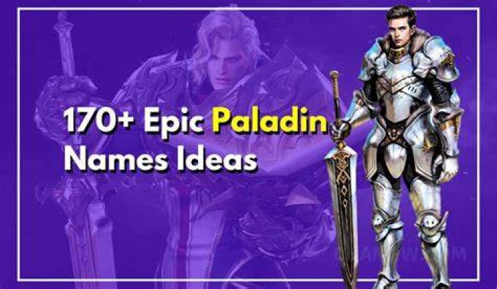 Epic Paladin Names: Choosing The Perfect Title For Your Holy Warrior