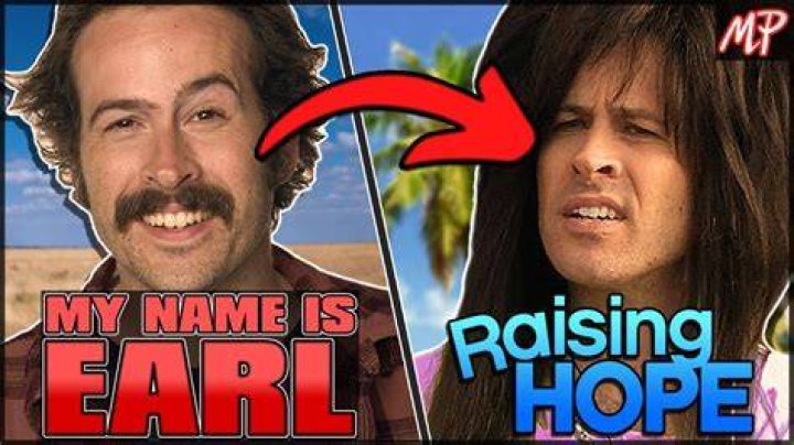 Exploring My Name Is Earl And Its Legacy On Raising Hope