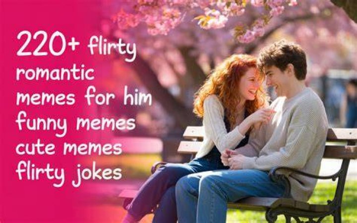 Flirty Memes For Him: Make Him Melt With These Hilarious One-Liners
