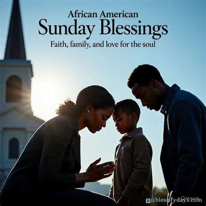 Inspiring African American Spiritual Sunday Blessings For A Joyful Week