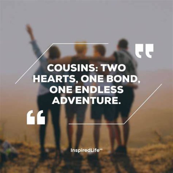 Inspiring Quotes About The Love Between Cousins
