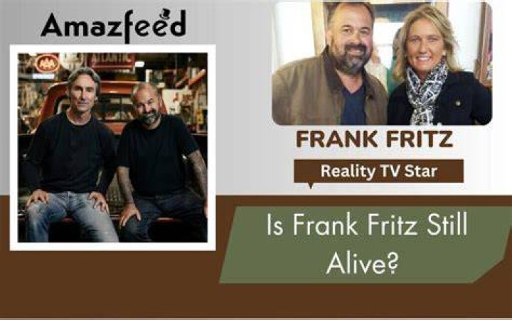 Is Frank Fritz Still Alive In 2024? The Latest Update