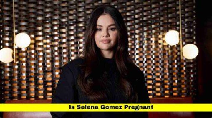 Is Selena Gomez Pregnant? Uncover The Truth