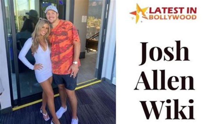 Josh Allen Wiki, Parents, Biography, Age, Ethnicity, Girlfriend, Injury, Jersey, Contract, Career, N ·