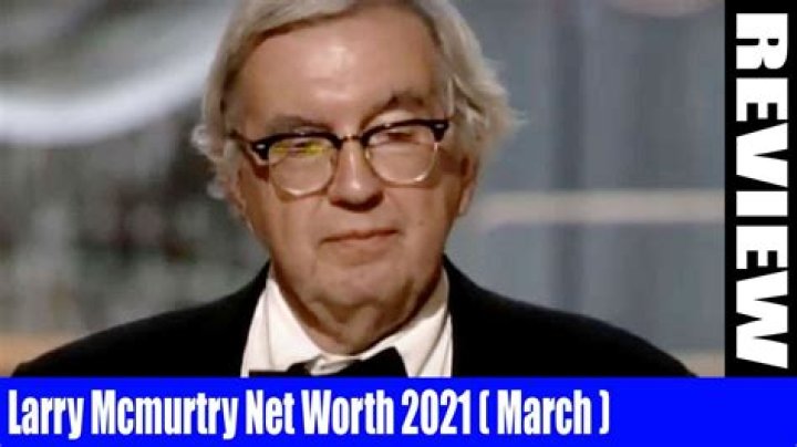 Larry McMurtry Net Worth 2024