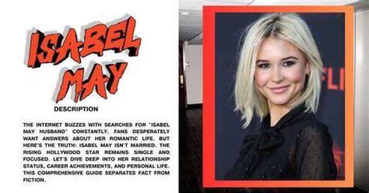 Learn The Truth About Isabel May's Relationship Status
