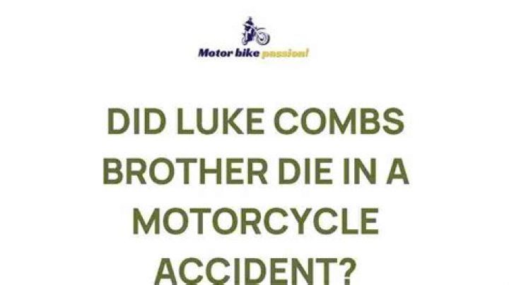 Luke Combs' Brother's Motorcycle Accident