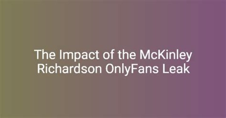 McKinley Richardson's Explicit Content Leaked: Exclusive OnlyFans Footage