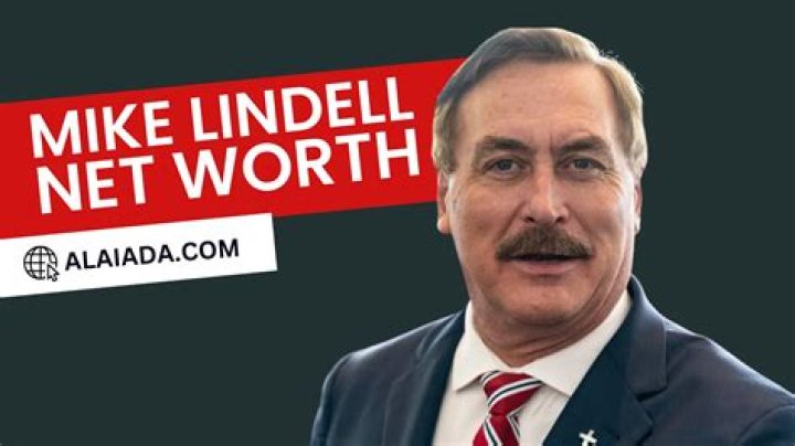 Mike Lindell's Net Worth Unveiled