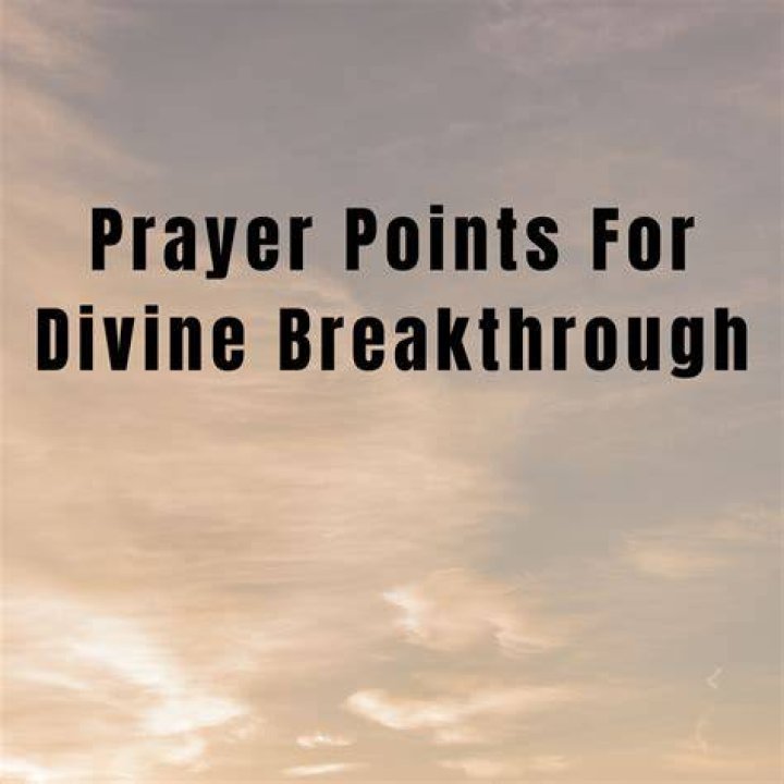 Powerful Prayer Points For Divine Breakthrough And Protection