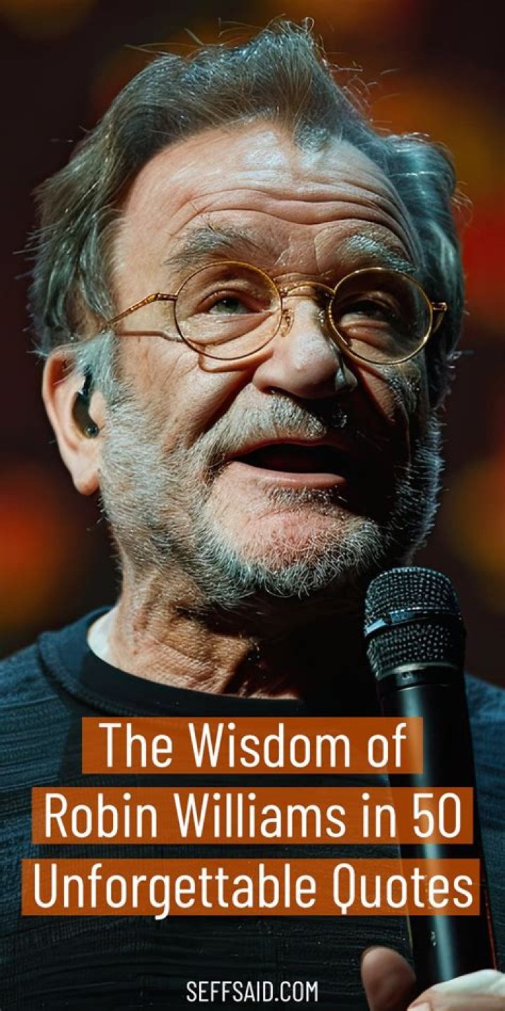Robin Williams Quotes: Unforgettable Words Of Wisdom And Laughter