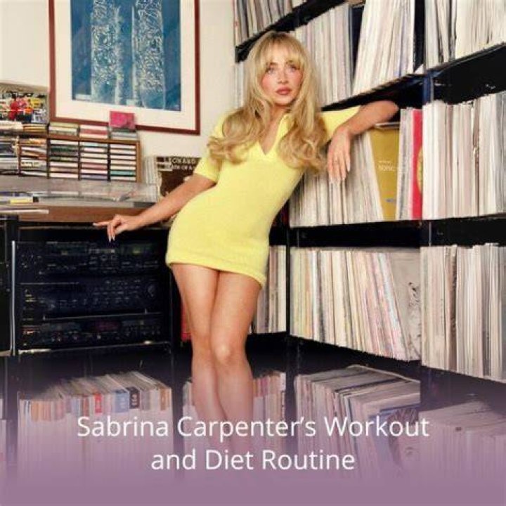 Sabrina Carpenter's Diet: A Guide To Her Nutrition And Fitness Routine