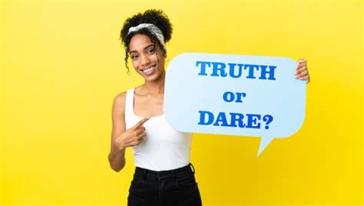 See And Share Exclusive Truth Or Dare Pictures On Truth Or Dare Pics