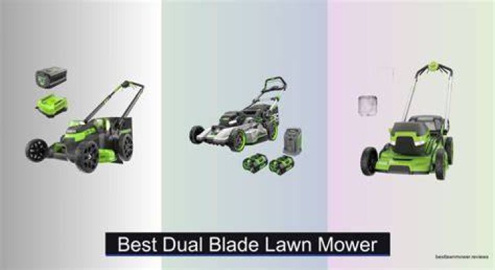 The Best Dual Blade Lawn Mowers For Every Lawn