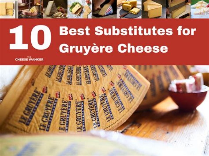 The Best Gruyere Substitutes: Discover Similar Cheeses