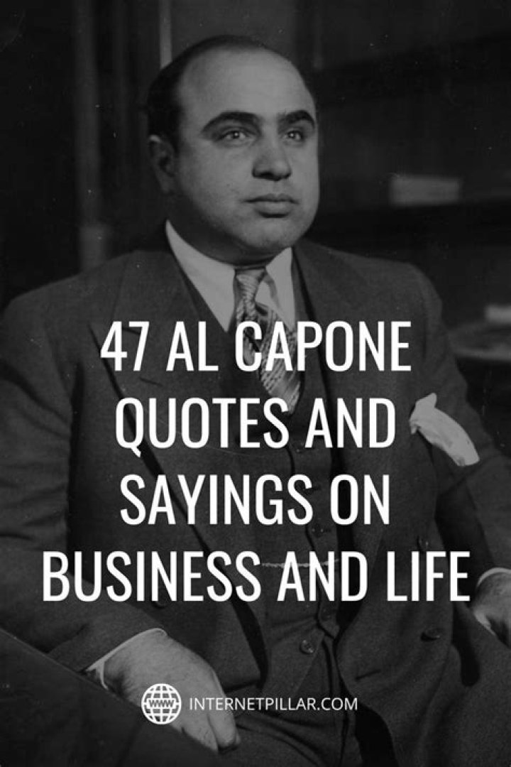 The Legendary Words Of Al Capone: Uncovering His Famous Quotes