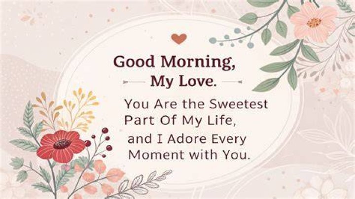 The Sweetest Good Morning Messages To Enchant Your Love