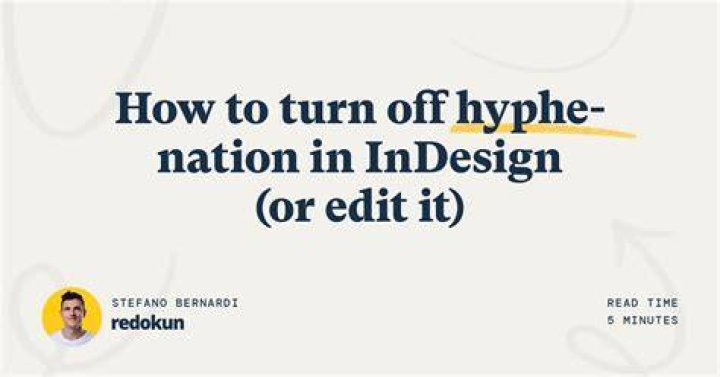 The Ultimate Guide: Eliminating Hyphenation In InDesign