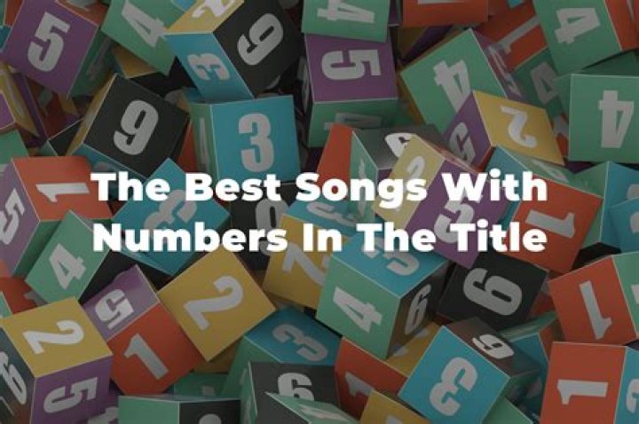 Ultimate Guide To Songs With Numbers: A Comprehensive Playlist