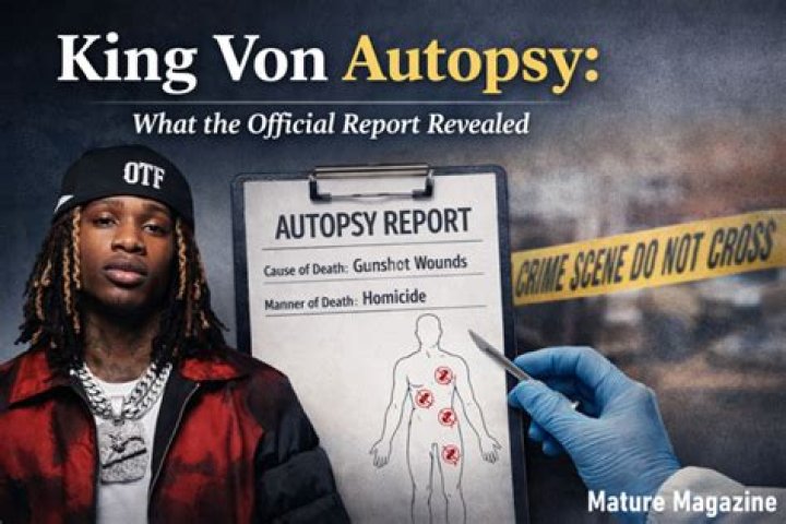 Uncover The Complete King Von Autopsy Report (PDF)