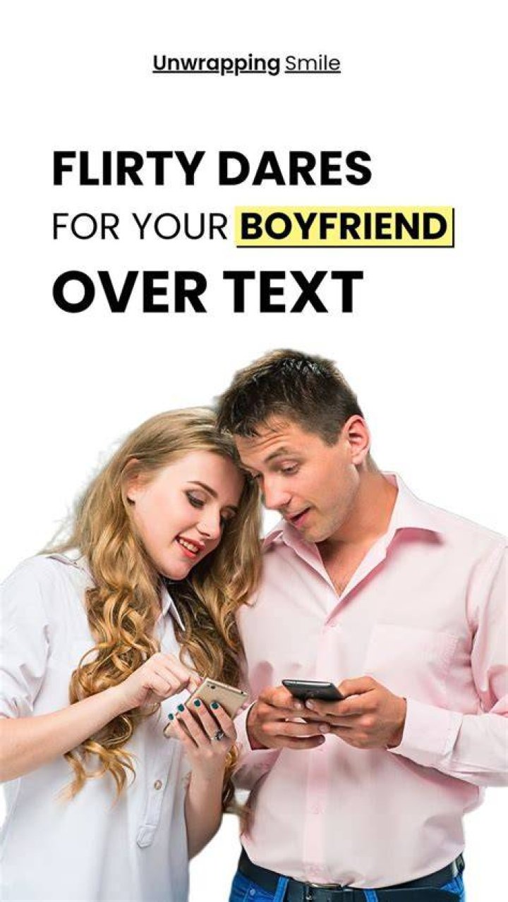 Unleash The Secrets Of Flirty Text Dares For Your Boyfriend