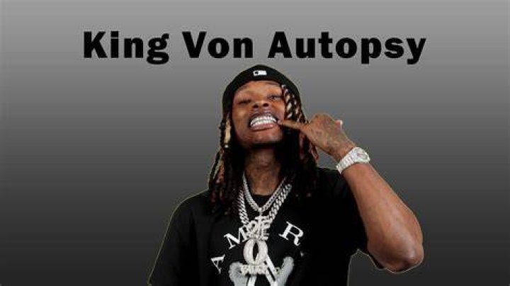 Unveiling King Von's Autopsy Findings: A Comprehensive Explanation