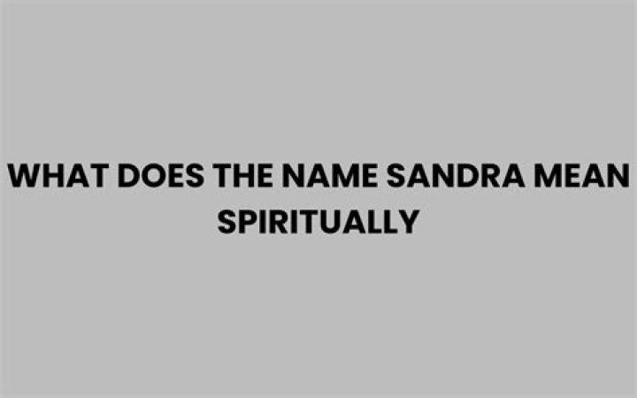What does the name Sandra mean spiritually?