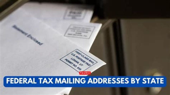 Where To Mail Your Federal Tax Returns: Essential Mailing Address